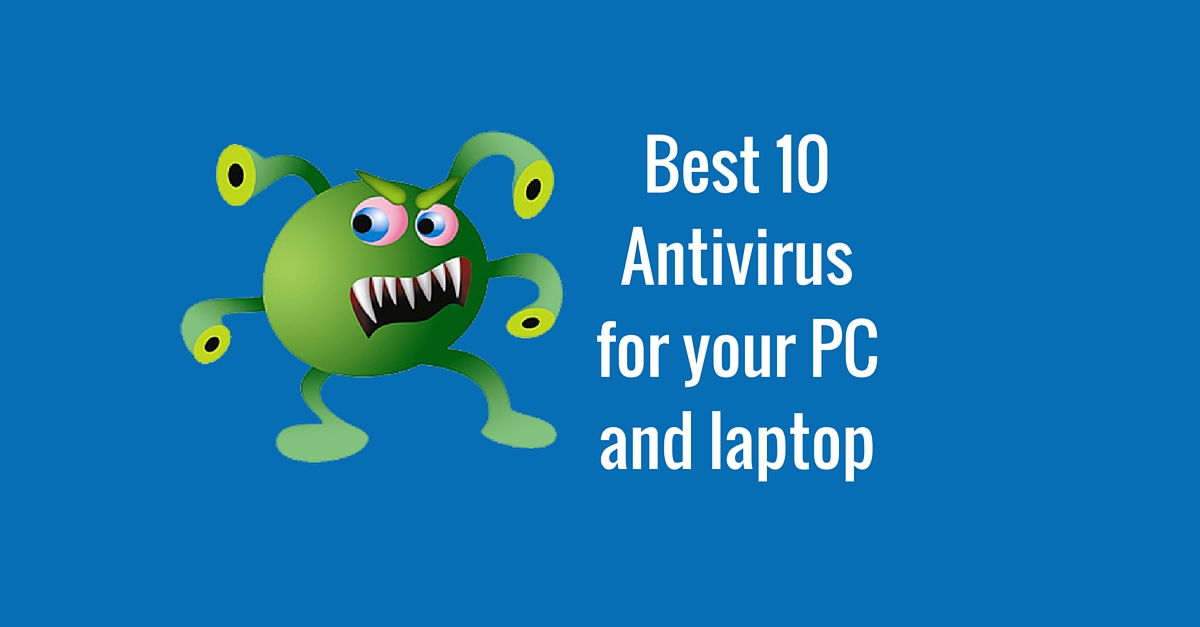 Best 10 Antivirus for your PC and laptop - Pros and cons - Bro4u Blog